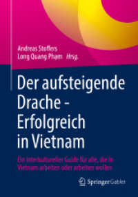 Der aufsteigende Drache - Erfolgreich in Vietnam : Ein interkultureller Guide für alle, die in Vietnam arbeiten oder arbeiten wollen