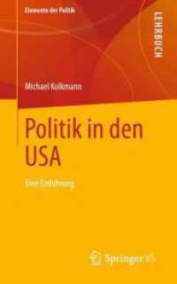 Politik in den USA : Eine Einführung (Elemente der Politik) （1. Aufl. 2024. 2025. 180 S. Etwa 180 S. 203 mm）