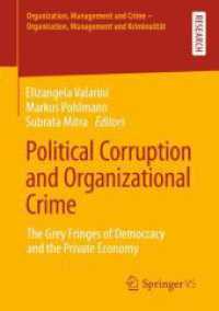 Political Corruption and Organizational Crime : The Grey Fringes of Democracy and the Private Economy (Organization, Management and Crime - Organisation, Management und Kriminalität)