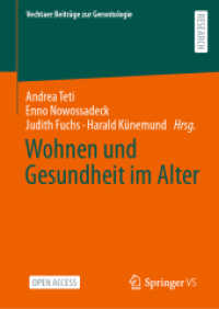 Wohnen und Gesundheit im Alter (Vechtaer Beiträge zur Gerontologie) （1. Aufl. 2022. 2022. ix, 285 S. IX, 285 S. 41 Abb., 24 Abb. in Farbe.）