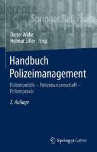 Handbuch Polizeimanagement : Polizeipolitik - Polizeiwissenschaft - Polizeipraxis (Handbuch Polizeimanagement) （2ND）
