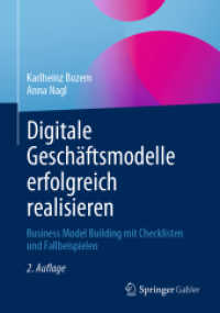 Digitale Geschäftsmodelle erfolgreich realisieren : Business Model Building mit Checklisten und Fallbeispielen （2ND）