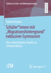 Schüler*innen mit 'Migrationshintergrund' exklusiver Gymnasien : Eine rekonstruktive Studie zu Schülerhabitus (Studien zur Schul- und Bildungsforschung)