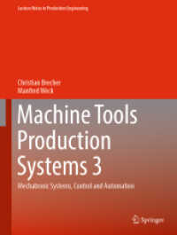 Machine Tools Production Systems 3 : Mechatronic Systems, Control and Automation (Lecture Notes in Production Engineering) （2021. xxii, 697 S. XXII, 697 p. 750 illus., 742 illus. in color. 279 m）
