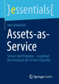 Assets-as-Service : Service statt Produkte - so gelingt der Einstieg in die Service-Economy (essentials)