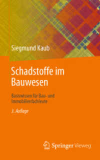 Schadstoffe im Bauwesen : Basiswissen für Bau- und Immobilienfachleute （3. Aufl. 2021. x, 160 S. X, 160 S. 73 Abb. 203 mm）