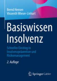 Basiswissen Insolvenz : Schneller Einstieg in Insolvenzprävention und Risikomanagement （2ND）