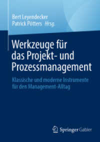 Werkzeuge für das Projekt- und Prozessmanagement : Klassische und moderne Instrumente für den Management-Alltag