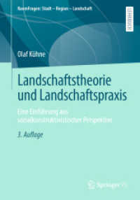 Landschaftstheorie und Landschaftspraxis : Eine Einführung aus sozialkonstruktivistischer Perspektive (RaumFragen: Stadt - Region - Landschaft) （3. Aufl. 2021. xxiv, 455 S. XXIV, 455 S. 74 Abb., 31 Abb. in Farbe. 24）