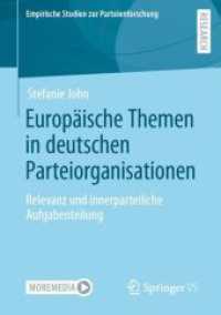 Europäische Themen in deutschen Parteiorganisationen : Relevanz und innerparteiliche Aufgabenteilung (Empirische Studien zur Parteienforschung)