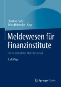 Meldewesen für Finanzinstitute : Ein Handbuch für PraktikerInnen （2. Aufl. 2022. xliv, 710 S. XLIV, 710 S. 190 Abb., 73 Abb. in Farbe. 2）