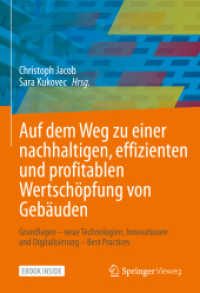 Auf dem Weg zu einer  nachhaltigen, effizienten und profitablen Wertschöpfung von Gebäuden, m. 1 Buch, m. 1 E-Book : Grundlagen - neue Technologien, Innovationen und Digitalisierung - Best Practices （2022. xxiv, 619 S. XXIV, 619 S. 227 Abb., 222 Abb. in Farbe. Book + eB）