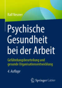Psychische Gesundheit bei der Arbeit : Gefährdungsbeurteilung und gesunde Organisationsentwicklung （4TH）