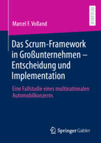Das Scrum-Framework in Großunternehmen - Entscheidung und Implementation : Eine Fallstudie eines multinationalen Automobilkonzerns
