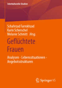 Geflüchtete Frauen : Analysen - Lebenssituationen - Angebotsstrukturen (Interkulturelle Studien) （1. Aufl. 2022. 2022. viii, 307 S. VIII, 307 S. 3 Abb. in Farbe. 210 mm）