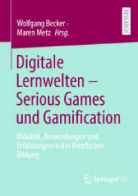 Digitale Lernwelten - Serious Games und Gamification : Didaktik, Anwendungen und Erfahrungen in der Beruflichen Bildung