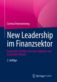 New Leadership im Finanzsektor : So gestalten Banken aktiv den digitalen und kulturellen Wandel （2. Aufl. 2022. xii, 262 S. XII, 262 S. 38 Abb. 240 mm）
