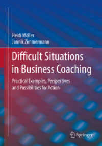 Difficult Situations in Business Coaching : Practical Examples, Perspectives and Possibilities for Action