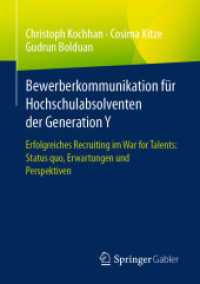 Bewerberkommunikation für Hochschulabsolventen der Generation Y : Erfolgreiches Recruiting im War for Talents: Status quo, Erwartungen und Perspektiven