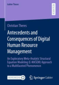 Antecedents and Consequences of Digital Human Resource Management : An Exploratory Meta-Analytic Structural Equation Modeling (E-MASEM) Approach to a Multifaceted Phenomenon (Gabler Theses)