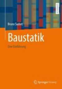 Baustatik : Eine Einführung （1. Aufl. 2022. 2022. xxi, 378 S. XXI, 378 S. 284 Abb., 266 Abb. in Far）