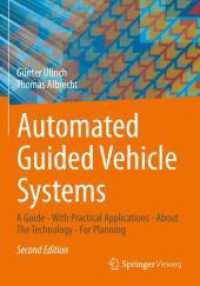Automated Guided Vehicle Systems : A Guide - with Practical Applications - about the Technology - for Planning （2ND）