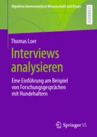 Interviews analysieren : Eine Einführung am Beispiel von Forschungsgesprächen mit Hundehaltern (Objektive Hermeneutik in Wissenschaft und Praxis) （1. Aufl. 2021. 2022. xviii, 214 S. XVIII, 214 S. 3 Abb., 1 Abb. in Far）