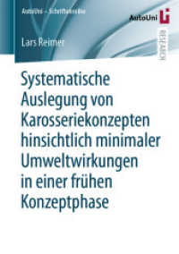 Systematische Auslegung von Karosseriekonzepten hinsichtlich minimaler Umweltwirkungen in einer frühen Konzeptphase (Autouni - Schriftenreihe)