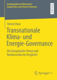 Transnationale Klima- und Energie-Governance : Die Europäische Union und Nordamerika im Vergleich (Energiepolitik und Klimaschutz. Energy Policy and Climate Protection)