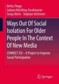 Ways Out of Social Isolation for Older People in the Context of New Media : CONNECT-ED - a Project to Improve Social Participation