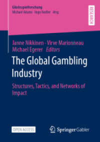 The Global Gambling Industry : Structures, Tactics, and Networks of Impact (Glücksspielforschung)