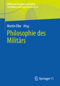 Philosophie des Militärs (Militär und Sozialwissenschaften/The Military and Social Research 54) （1. Aufl. 2022. 2022. viii, 291 S. VIII, 291 S. 9 Abb. 210 mm）