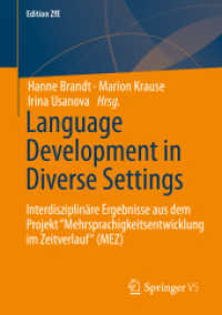 Language Development in Diverse Settings : Interdisziplinäre Ergebnisse aus dem Projekt 'Mehrsprachigkeitsentwicklung im Zeitverlauf' (MEZ) (Edition Zfe)
