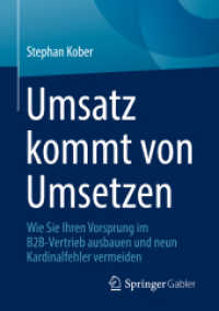 Umsatz kommt von Umsetzen : Wie Sie Ihren Vorsprung im B2B-Vertrieb ausbauen und neun Kardinalfehler vermeiden