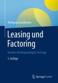 Leasing und Factoring : Formen, Rechtsgrundlagen, Verträge （3. Aufl. 2021. x, 207 S. X, 207 S. 240 mm）