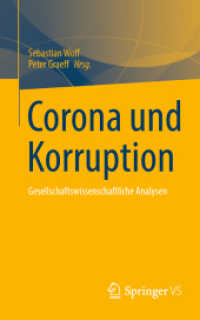 Corona und Korruption : Gesellschaftswissenschaftliche Analysen （1. Aufl. 2022. 2022. xiv, 197 S. XIV, 197 S. 12 Abb., 7 Abb. in Farbe.）
