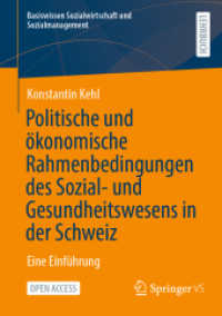 Politische und ökonomische Rahmenbedingungen des Sozial- und Gesundheitswesens in der Schweiz : Eine Einführung (Basiswissen Sozialwirtschaft und Sozialmanagement)