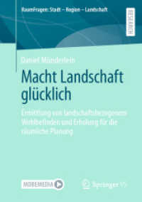 Macht Landschaft glücklich : Ermittlung von landschaftsbezogenem Wohlbefinden und Erholung für die räumliche Planung (Raumfragen: Stadt - Region - Landschaft)