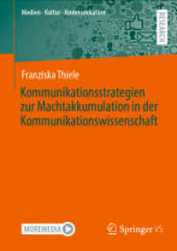 Kommunikationsstrategien zur Machtakkumulation in der Kommunikationswissenschaft (Medien • Kultur • Kommunikation)