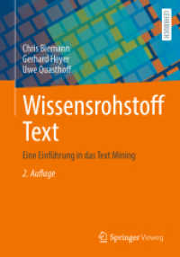Wissensrohstoff Text : Eine Einführung in das Text Mining （2. Aufl. 2022. xv, 385 S. XV, 385 S. 76 Abb., 26 Abb. in Farbe. 240 mm）