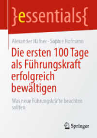 Die ersten 100 Tage als Führungskraft erfolgreich bewältigen : Was neue Führungskräfte beachten sollten (essentials)