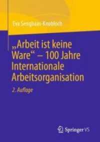 "Arbeit ist keine Ware" - 100 Jahre Internationale Arbeitsorganisation （2. Aufl. 2022. xv, 209 S. XV, 209 S. 6 Abb., 4 Abb. in Farbe. 210 mm）