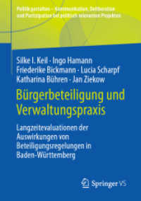Bürgerbeteiligung und Verwaltungspraxis : Langzeitevaluationen der Auswirkungen von Beteiligungsregelungen in Baden-Württemberg (Politik gestalten - Kommunikation, Deliberation und Partizipation bei politisch relevanten Projekten) （1. Aufl. 2022. 2022. xxii, 434 S. XXII, 434 S. 121 Abb. in Farbe. 210）