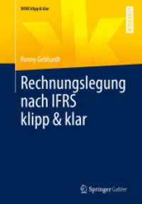 Rechnungslegung nach IFRS klipp & klar (WiWi klipp & klar) （1. Aufl. 2022. 2022. xii, 236 S. XII, 236 S. 19 Abb. 254 mm）
