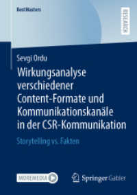 Wirkungsanalyse verschiedener Content-Formate und Kommunikationskanäle in der CSR-Kommunikation : Storytelling vs. Fakten (Bestmasters)