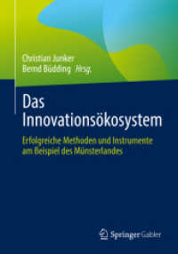 Das Innovationsökosystem : Erfolgreiche Methoden und Instrumente am Beispiel des Münsterlandes （1. Aufl. 2022. 2022. xvi, 199 S. XVI, 199 S. 47 Abb., 2 Abb. in Farbe.）