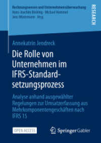 Die Rolle von Unternehmen im IFRS-Standardsetzungsprozess : Analyse anhand ausgewählter Regelungen zur Umsatzerfassung aus Mehrkomponentengeschäften nach IFRS 15 (Rechnungswesen und Unternehmensüberwachung)