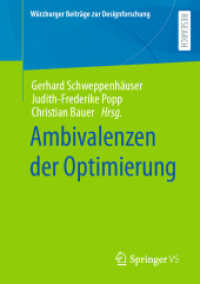 Ambivalenzen der Optimierung (Würzburger Beiträge zur Designforschung) （1. Aufl. 2022. 2022. viii, 129 S. VIII, 129 S. 20 Abb. 210 mm）