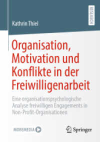 Organisation, Motivation und Konflikte in der Freiwilligenarbeit : Eine organisationspsychologische Analyse freiwilligen Engagements in Non-Profit-Organisationen
