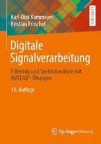 Digitale Signalverarbeitung : Filterung und Spektralanalyse mit MATLAB®-Übungen （10. Aufl. 2022. xv, 650 S. XV, 650 S. 330 Abb. 210 mm）